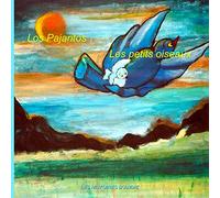 Los Pajaritos - Les petits oiseaux : Libro infantil ilustrado español-francés (Edición bilingüe) (Espagnol): Cuentos para niños