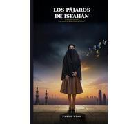 LOS PÁJAROS DE ISFAHÁN