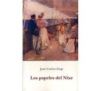 Los Papeles De Nixe - [Livre en VO] Llop, José Carlos (Auteur)