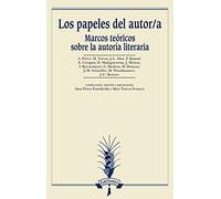 Los papeles del autor/a: Marcos teóricos sobre la autoría literaria