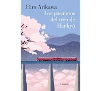 Los pasajeros del tren de Hankyu / The Passengers on the Hankyu Line – Edition Lumen