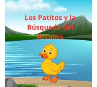 Los Patitos y la Búsqueda del Arcoíris: Un viaje lleno de magia, colores y grandes descubrimientos