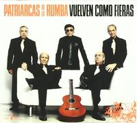 Los Patriarcas de la Rumba - Vuelven Como Fieras