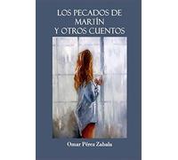 Los Pecados De Martín Y Otros Cuentos
