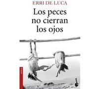 Los Peces No Cierran Los Ojos De Luca, Erri (Auteur)