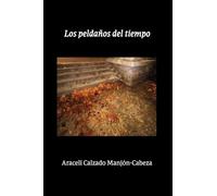 Los peldaños del tiempo: Poemas y sentires