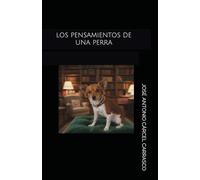 LOS PENSAMIENTOS DE UNA PERRA