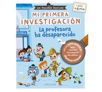 Los Pequeños Sherlock. Mi primera investigación: La profesora ha desaparecido