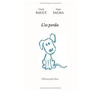 L'os Perdu - Dix Histoires Pour Chiens