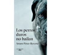 Los perros duros no bailan / Tough Dogs Don't Dance [Spanish] [Hardback] NEUF