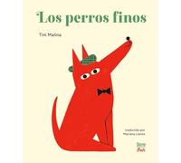 Los perros finos: (Spanish Edition)
