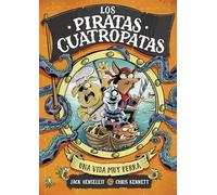 Los Piratas Cuatropatas 1 - Una vida muy perra
