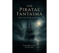 Los piratas fantasma: Una pesadilla marítima de horror weird