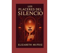 Los Placeres del Silencio