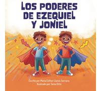 Los poderes de Ezequiel y Joniel