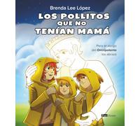 Los pollitos que no tenían mamá: Pero el abrigo del Omnipotente los abrazó