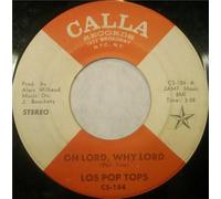 LOS POP TOPS - oh lord, why lord / the voice of the dying man 45 rpm single