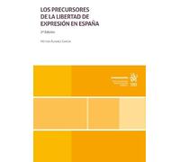 Los precursores de la libertad de expresión en España 2ª edición