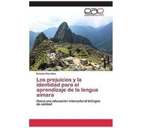 Los Prejuicios Y La Identidad Para El Aprendizaje De La Lengua Aimara