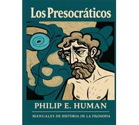 Los Presocráticos: Manuales de Historia de la Filosofía Antigua y de Grecia.