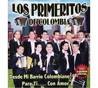Los Primeritos De Colombia Desde Mi Barrio Colombiano, Para Ti ...Con Amor