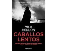 Los primeros casos de Slow Horses (contiene: Caballos lentos | Leones muertos | Tigres de verdad): Los thrillers en los que se inspira la serie de televisión