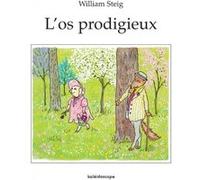 William Steig – L'os prodigieux – Trad. Elisabeth Duval – Broché (Occasion) – Kaleidoscope