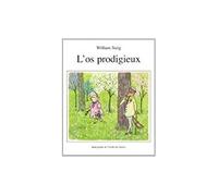 L'os prodigieux - William Steig - Ecole Des Loisirs - broché - Album jeunesse dès 3 ans