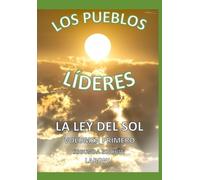 Los pueblos líderes: La ley del sol