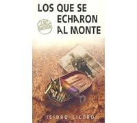LOS QUE SE ECHARON AL MONTE