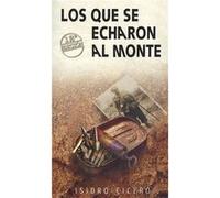Los Que Se Echaron Al Monte - [Livre en VO] Cicero, Isidro (Auteur)