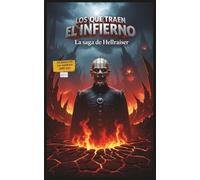 Los que traen el infierno: La saga de Hellraiser