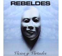 Los Rebeldes - Vicios Y Virtudes [Import]