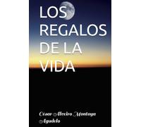 LOS REGALOS DE LA VIDA