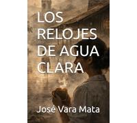 LOS RELOJES DE AGUA CLARA