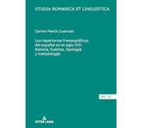 Los repertorios fraseográficos del español en el siglo XIX: historia, fuentes, tipología y metodología