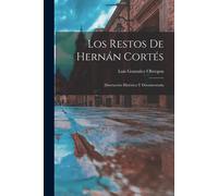 Los Restos De Hernán Cortés