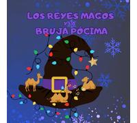 Los Reyes Magos y la bruja Pócima