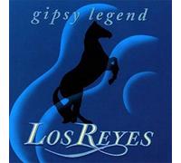 Los Reyes - Pasion - Gipsy Legend