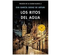 Los Ritos Del Agua / The Water Rituals (White City Trilogy. Book 2)