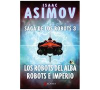 Los Robots Del Amanecer / Robots E Imperio