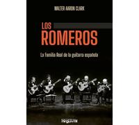 Los Romeros: La Familia Real de la guitarra española