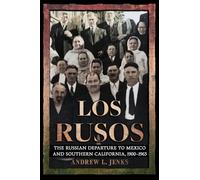 Los Rusos: The Russian Departure to Mexico and Southern California, 1900-1965