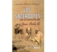Los Sacerdotes En El Corazón De San Juan Pablo Ii Fernández Rodríguez, Segismundo (Auteur)