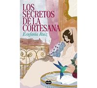 Los secretos de la cortesana / Secrets of the Courtesan