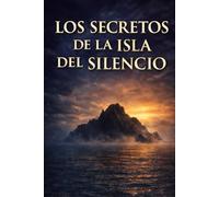 Los Secretos de la Isla del Silencio: Un Viaje sin retorno
