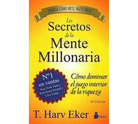 [[Los Secretos de la Mente Millonaria: Como Dominar el Juego Interior de A Riqueza]] [By: Eker, T Harv] [November, 2011]