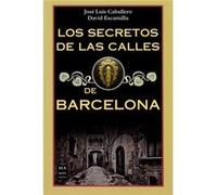 Los Secretos De Las Calles De Barcelona Caballero, Jose Luis, Escamilla, David (Auteur)