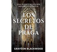 Los Secretos de Praga: una Novela de Ficción Histórica Medieval