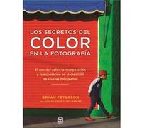 Los Secretos Del Color En La Fotografía Peterson, Bryan (Auteur)